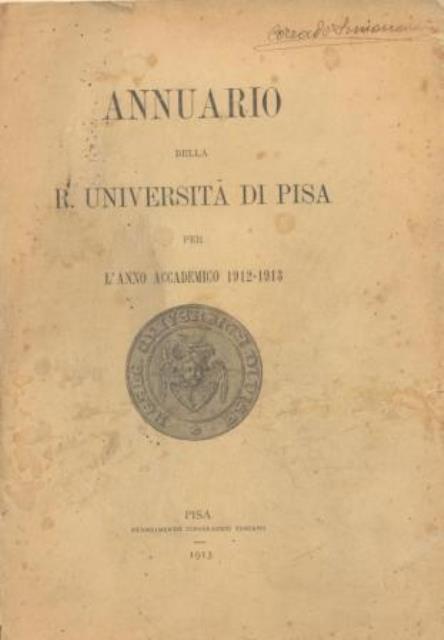 AA.VV. Annuario della R. Università di Pisa per l'Anno Accademico 1912 – 1913.