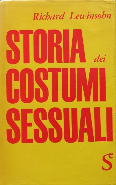 LEWINSOHN, RICHARD. Storia dei costumi sessuali.