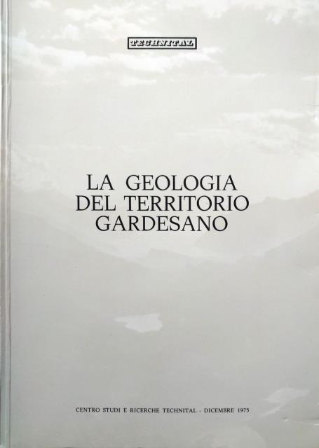 AA.VV. La Geologia del Territorio Gardesano.