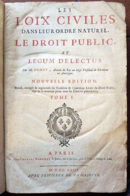 DOMAT, M. Les Loix Civiles Dans Leur Ordre Naturel. Le Droit Public et Legum...