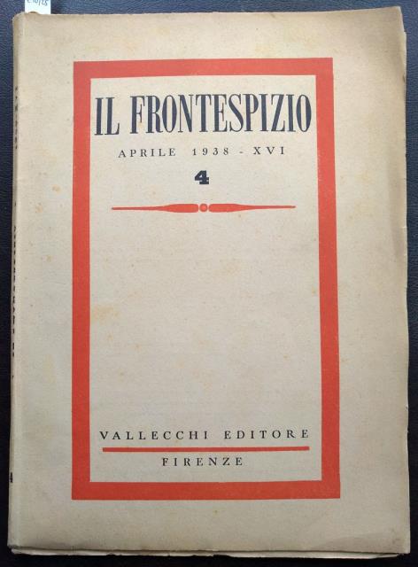 AA.VV. - BARGELLINI, PIERO. Il Frontespizio. Aprile 1938 -XVI.