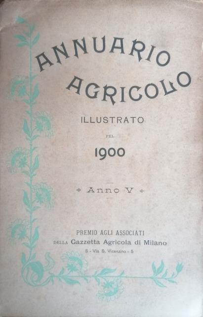 AA. VV. Annuario agricolo illustrato pel 1900 (Anno V)