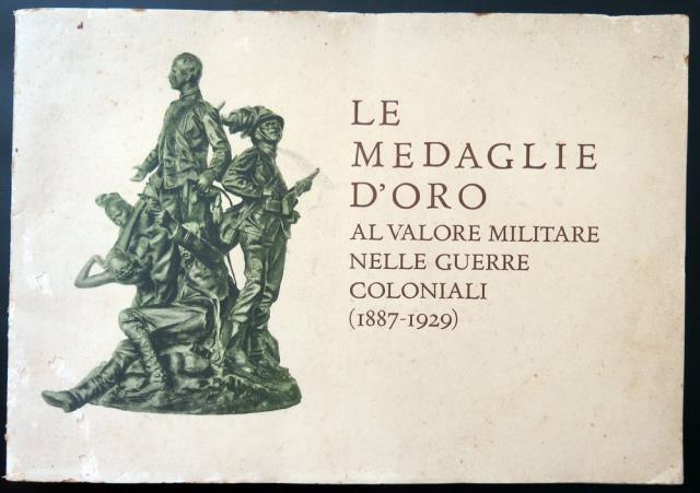 AA. VV. Le medaglie d’oro al valor militare nelle guerre coloniali (1887-1929)